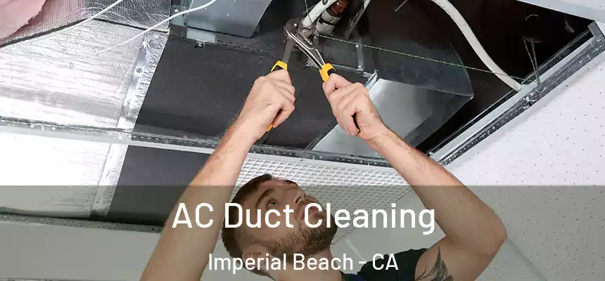 AC Duct Cleaning Imperial Beach - CA