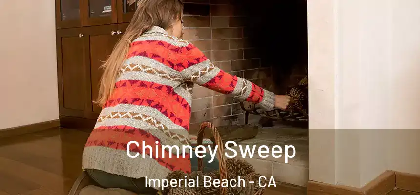  Chimney Sweep Imperial Beach - CA